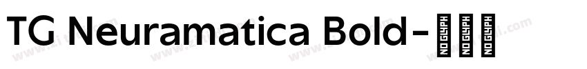 TG Neuramatica Bold字体转换